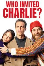 Watch Who Invited Charlie? 0123movies