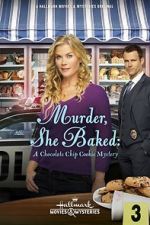 Watch Murder, She Baked: A Chocolate Chip Cookie Mystery 0123movies