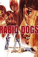 Watch Rabid Dogs 0123movies