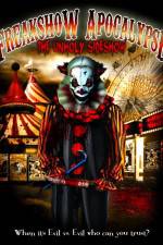 Watch Freakshow Apocalypse: The Unholy Sideshow 0123movies
