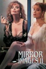 Watch Mirror Images II 0123movies