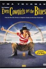Watch Even Cowgirls Get the Blues 0123movies