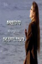 Watch Married to the Eiffel Tower 0123movies