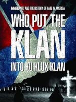 Watch Who Put the Klan Into Ku Klux Klan 0123movies