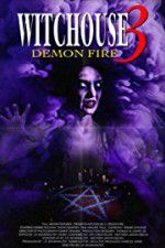 Watch Witchouse 3: Demon Fire 0123movies