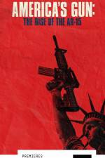 Watch America\'s Gun: Rise of the AR-15 0123movies
