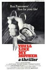 Watch You\'ll Like My Mother 0123movies