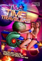 Watch T&A Time Travelers 0123movies
