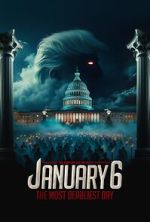Watch January 6: The Most Deadliest Day 0123movies