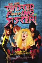 Watch We Are Twisted Fucking Sister! 0123movies