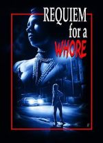 Watch Requiem for a Whore 0123movies