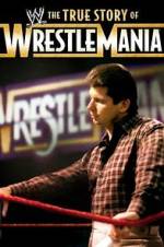 Watch The True Story of WrestleMania 0123movies
