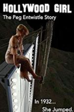 Watch Hollywood Girl: The Peg Entwistle Story 0123movies