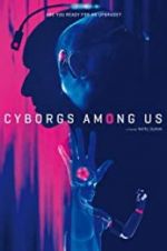 Watch Cyborgs Among Us 0123movies