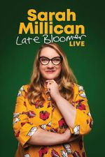 Watch Sarah Millican: Late Bloomer 0123movies