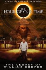 Watch The Hour Of Our Time: The Legacy of William Cooper 0123movies