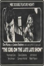 Watch The Girl on the Late, Late Show 0123movies