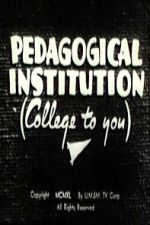 Watch Pedagogical Institution (College to You) 0123movies