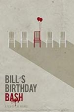 Watch Bill\'s Birthday Bash 0123movies
