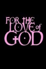 Watch For the Love of God 0123movies