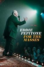 Watch Eddie Pepitone: For the Masses 0123movies