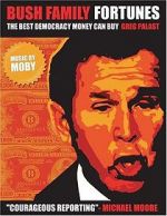 Watch Bush Family Fortunes: The Best Democracy Money Can Buy 0123movies