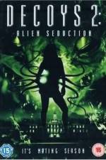 Watch Decoys 2: Alien Seduction 0123movies