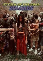 Watch Attack of the Corn Zombies 0123movies