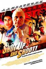 Watch Shut Up and Shoot 0123movies