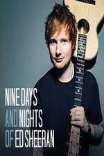 Watch Nine Days and Nights of Ed Sheeran 0123movies