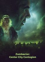 Watch Zombacter: Center City Contagion 0123movies