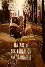 Watch The ABC's of Sex Education for Trainable Persons 0123movies
