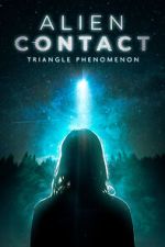 Watch Alien Contact: Triangle Phenomenon 0123movies