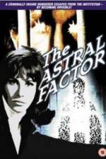 Watch The Astral Factor 0123movies
