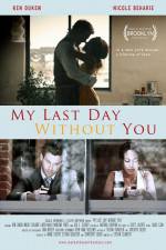 Watch My Last Day Without You 0123movies