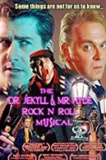 Watch The Dr. Jekyll & Mr. Hyde Rock \'n Roll Musical 0123movies