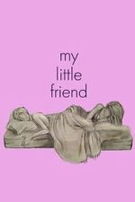 Watch My Little Friend 0123movies
