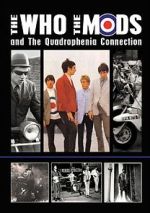 Watch The Who, the Mods and the Quadrophenia Connection 0123movies