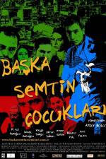 Watch Baska semtin �ocuklari 0123movies