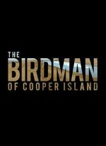 Watch The Birdman of Cooper Island 0123movies