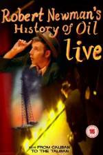 Watch Robert Newman's History of Oil 0123movies
