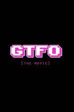 Watch GTFO: Get the F&#% Out 0123movies