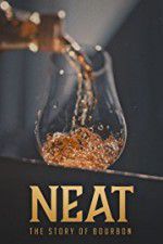 Watch Neat: The Story of Bourbon 0123movies