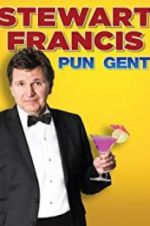 Watch Stewart Francis: Pun Gent 0123movies