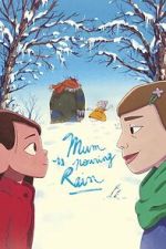 Watch Mum Is Pouring Rain 0123movies