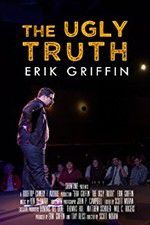 Watch Erik Griffin: The Ugly Truth 0123movies