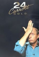 Watch Jasper Carrott: 24 Carrott Gold 0123movies