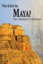Watch Who Killed the Maya 0123movies