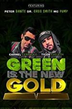 Watch Green Is the New Gold 0123movies