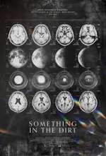 Watch Something in the Dirt 0123movies